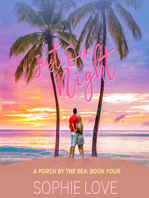 Title details for Just One Night by Sophie Love - Available